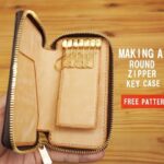 【レザークラフト】型紙付き ラウンドジッパーキーケースの作り方【Leather craft】Free Pattern Making a Round Zipper key case