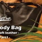【レザークラフト】ビッグボディバッグ　-前編-【Leather Craft】Big Body Bag　-part 1-