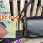 【レザークラフト】ショルダーバッグの作り方 パート②内袋、ファスナーポケット(スリットタイプ)How to make a Shoulder bag ★Leather craft WHOL Style