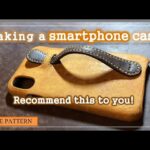 【レザークラフト】スマホケース｜leather craft smartphone case 【型紙無料】