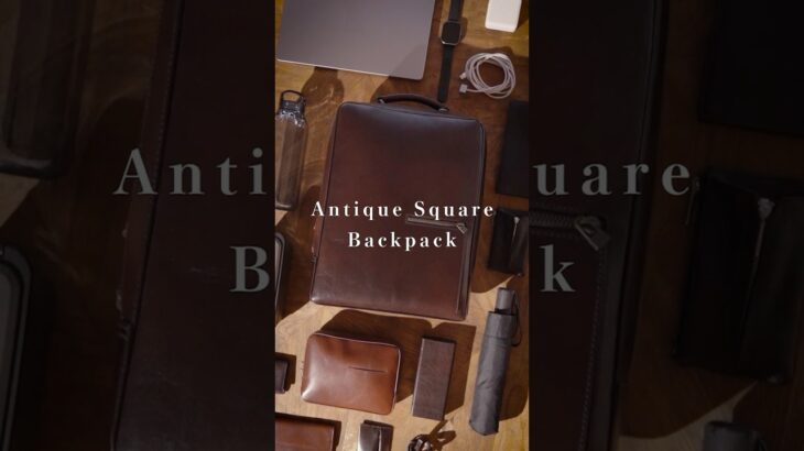 バッグ職人が手仕事で仕立てる アンティーク スクエア バックパック｜Antique Square Backpack #leather #バックパック  #bag #ファッション